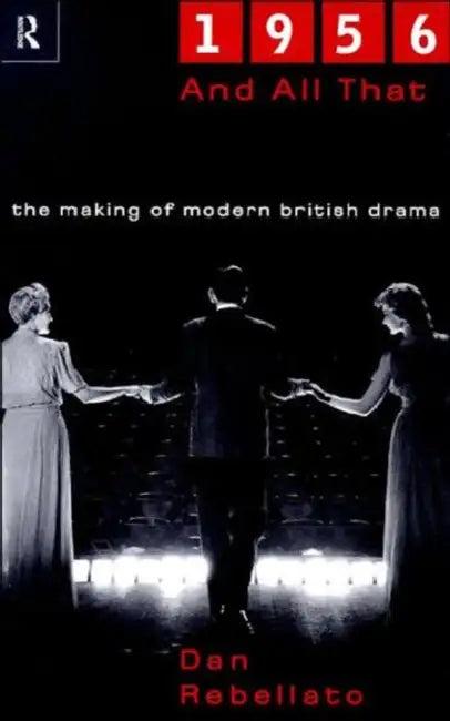 1956 and All That (English, Dan Rebellato)