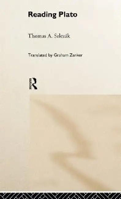 Reading Plato (English, Thomas a. Szlezák | Graham Zanker)