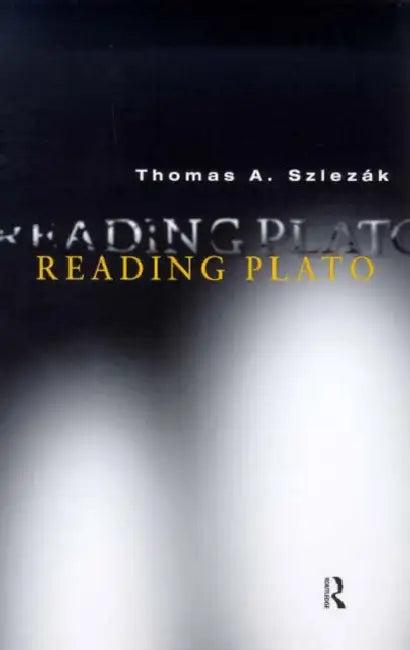 Reading Plato (English, Thomas a. Szlezák | Graham Zanker)