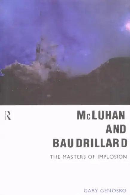 McLuhan and Baudrillard (English, Gary Genosko)