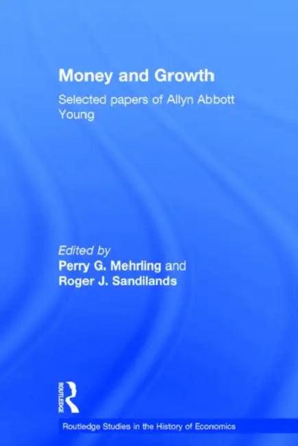 Money and Growth (English, Mehrling Perry G | Roger J. Sandilands)
