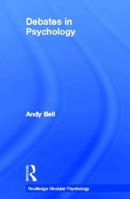 Debates in Psychology (English, Bell Andy)