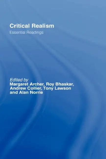 Critical Realism (English, Margaret S. Archer | Tony Lawson | Andrew Collier)