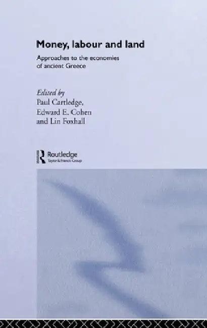 Money, Labour and Land (English, Paul Cartledge | Edward E. Cohen | Lin Foxhall)
