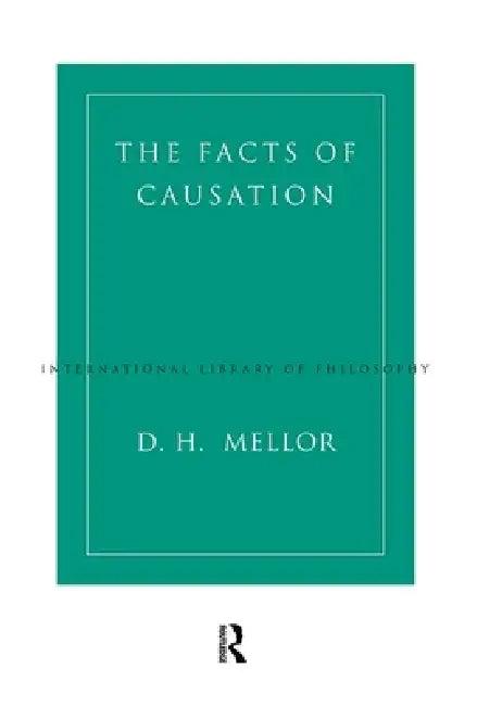 The Facts of Causation (English, D. H. Mellor)
