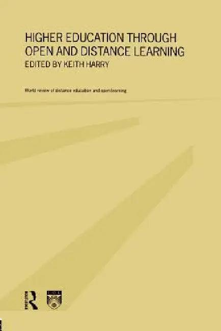 Higher Education Through Open and Distance Learning (English, Keith Harry)