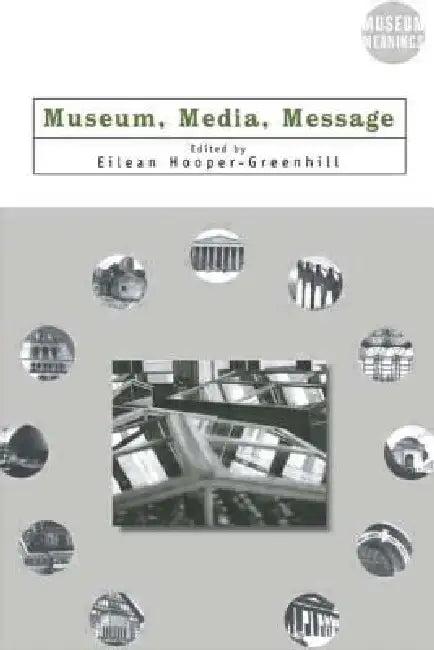 Museum, Media, Message (English, Eilean Hooper-Greenhill)