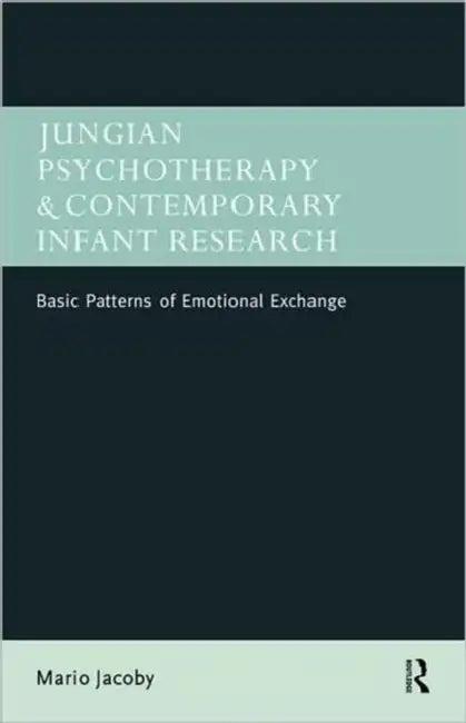 Jungian Psychotherapy and Contemporary Infant Research (English, Mario Jacoby)
