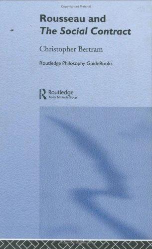 Routledge Philosophy GuideBook to Rousseau and the Social Contract (English, Bertram Christopher)