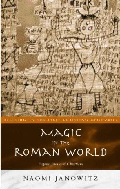 Magic in the Roman World (English, Naomi Janowitz)