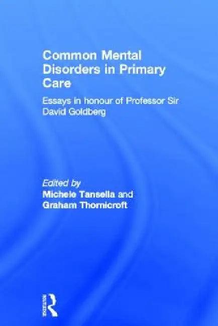 Common Mental Disorders in Primary Care (English, Michele Tansella | Graham Thornicroft)