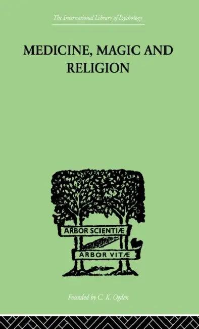 Medicine, Magic and Religion (English, W. H. R. Rivers)