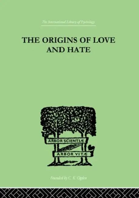 The Origins of Love and Hate (English, Ian D. Suttie)