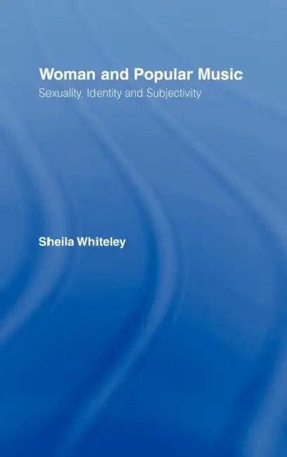 Women and Popular Music (English, Sheila Whiteley)