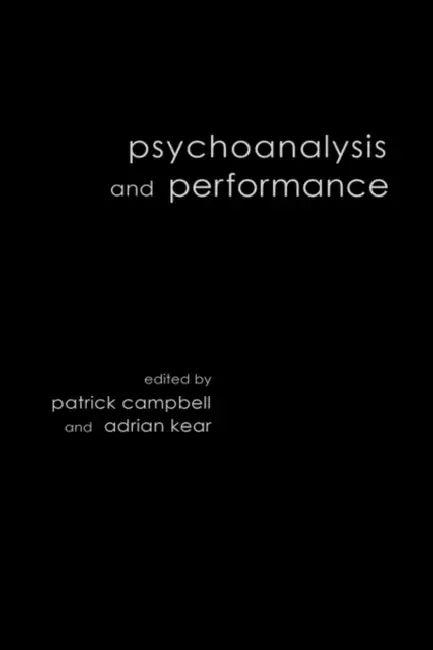 Psychoanalysis and Performance (English, Patrick Campbell | Adrian Kear)