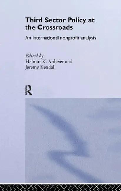 Third Sector Policy at the Crossroads (English, Helmut K. Anheier | Jeremy Kendall)