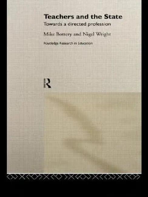 Teachers and the State (English, Mike Bottery | Nigel Wright)
