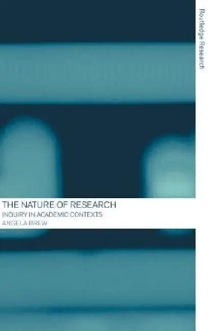 The Nature of Research (English, Angela Brew)