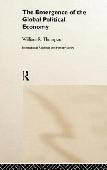 The Emergence of the Global Political Economy (English, William Thompson | Jeremy Black)