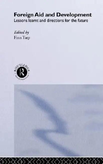 Foreign Aid and Development (English, Finn Tarp)