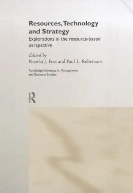 Resources, Technology and Strategy (English, Foss Nicolai J.)
