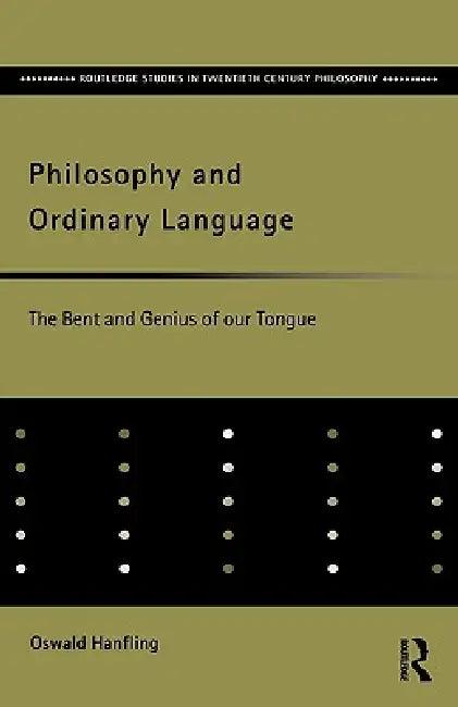 Philosophy and Ordinary Language (English, Oswald Hanfling)