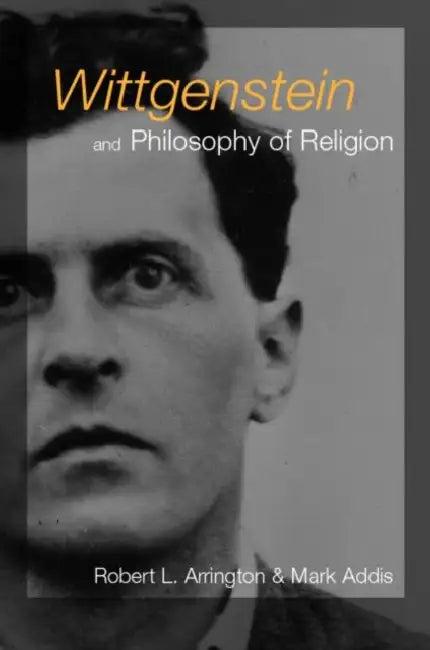 Wittgenstein and Philosophy of Religion (English, Mark Addis | Robert L. Arrington)