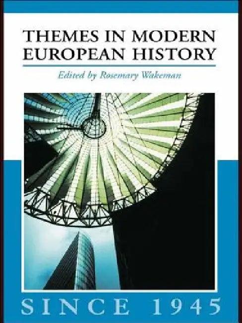 Themes in Modern European History Since 1945 (English, Wakeman Rosemary)