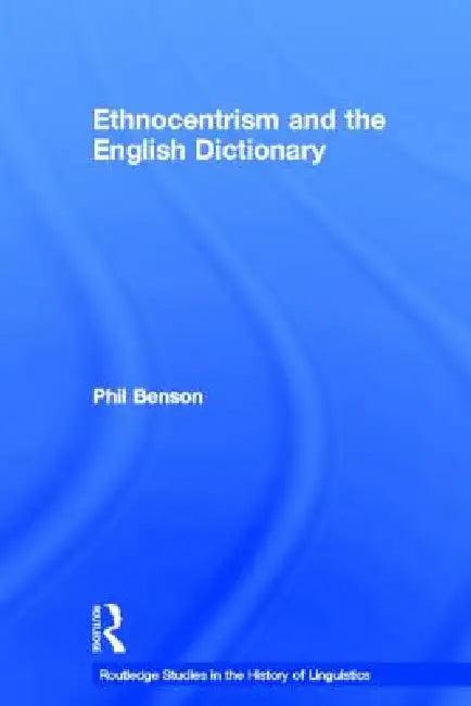 Ethnocentrism and the English Dictionary (English, Phil Benson)