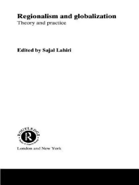 Regionalism and Globalization (English, Sajal Lahiri)