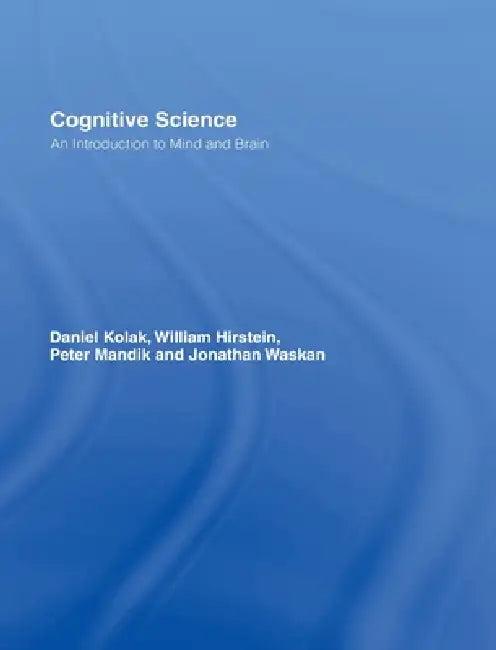 Cognitive Science (English, Daniel Kolak | William Hirstein | Peter Mandik)