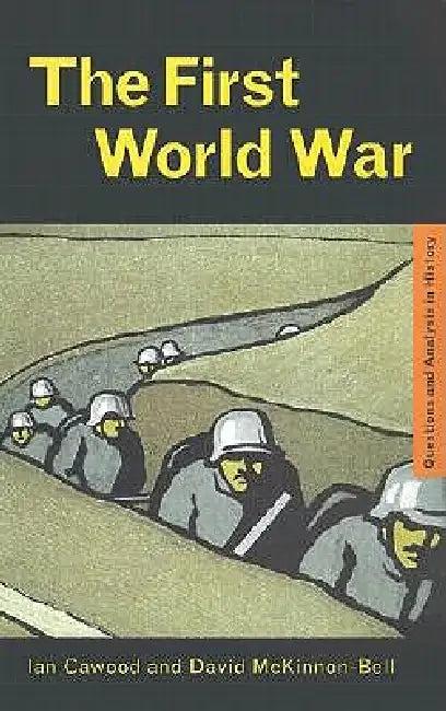 The First World War (English, Ian J. Cawood | David McKinnon-Bell)