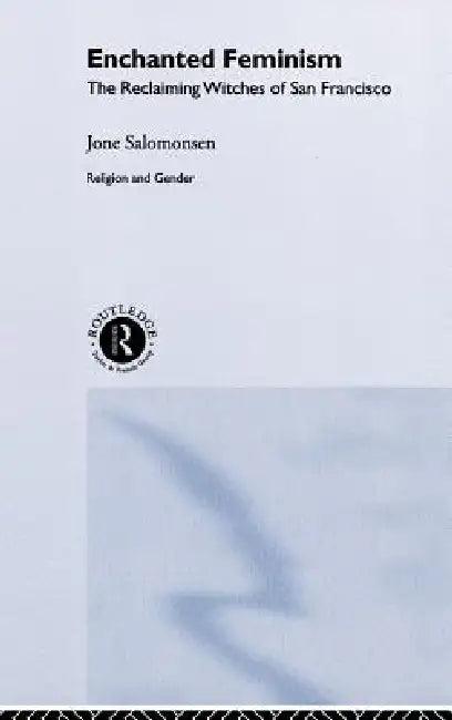 Enchanted Feminism (English, Jone Salomonsen)