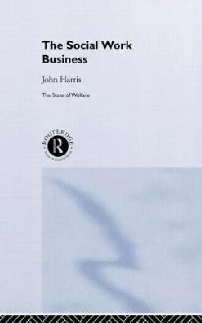 The Social Work Business (English, John Harris)