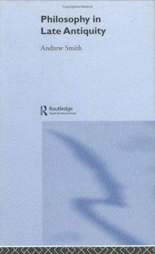 Philosophy in Late Antiquity (English, Andrew Smith)