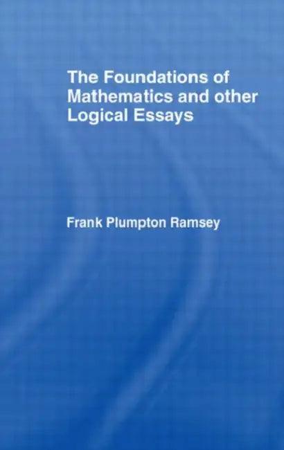 Foundations of Mathematics and other Logical Essays (English, Ramsey Frank Plumpton)