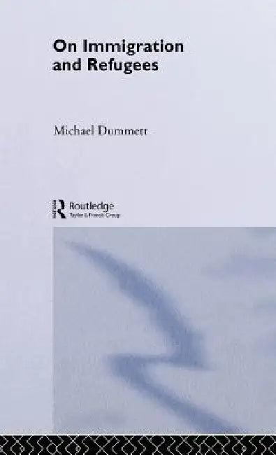 On Immigration and Refugees (English, Sir Michael Dummett)