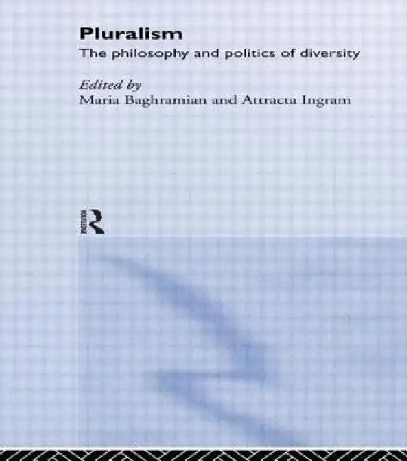 Pluralism (English, Maria Baghramian | Attracta Ingram)