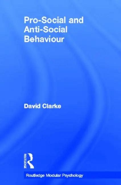 Pro-Social and Anti-Social Behaviour (English, Clarke David)