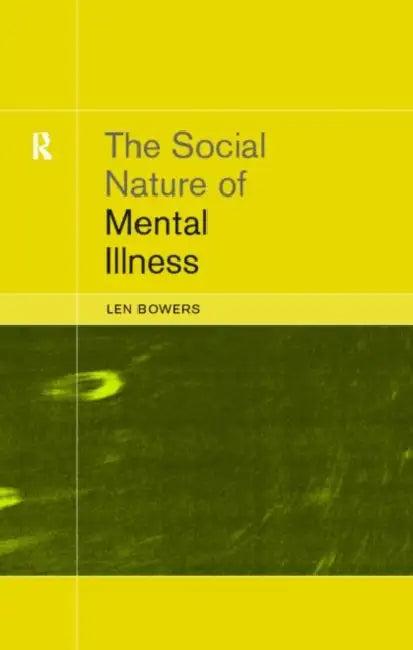 The Social Nature of Mental Illness (English, Leonard Bowers)
