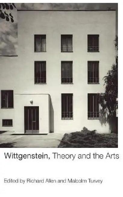 Wittgenstein, Theory and the Arts (English, Richard Allen | Malcolm Turvey)