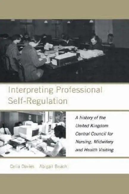 Interpreting Professional Self-Regulation (English, Abigail Beach | Celia Davies)