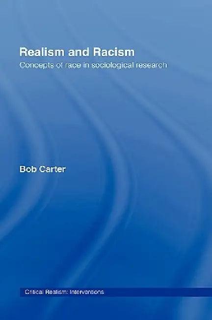 Realism and Racism (English, Bob Carter)