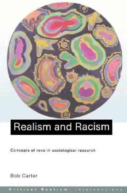 Realism and Racism (English, Bob Carter)
