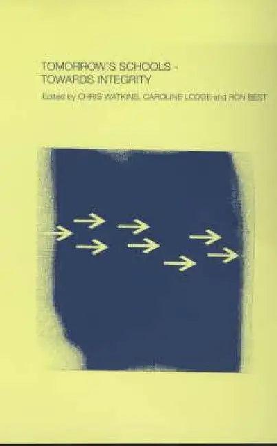 Tomorrow's Schools (English, Ron Best | Caroline Lodge | Chris Watkins)
