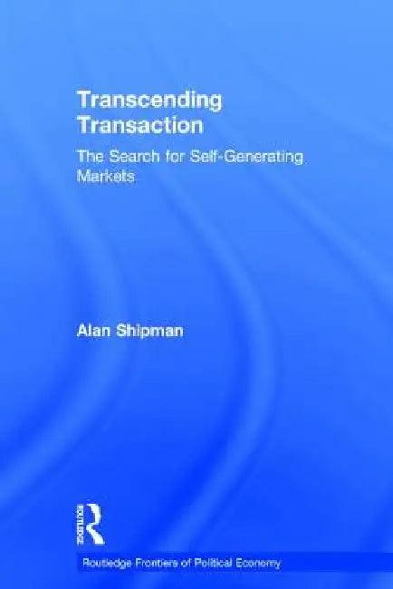Transcending Transaction (English, Alan Shipman)