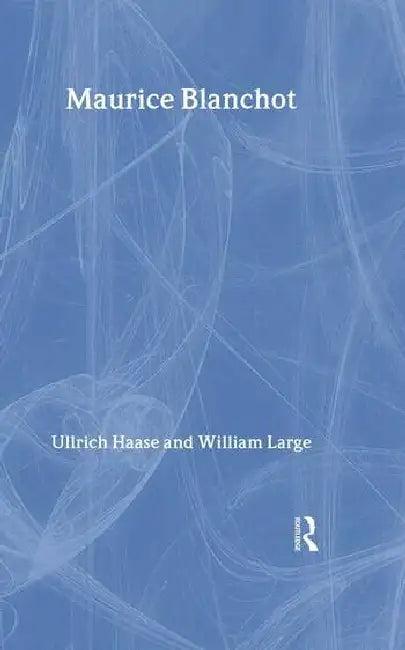 Maurice Blanchot (English, Haase Ullrich | William Large)