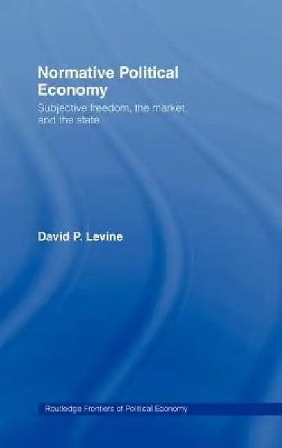 Normative Political Economy (English, David P. Levine)