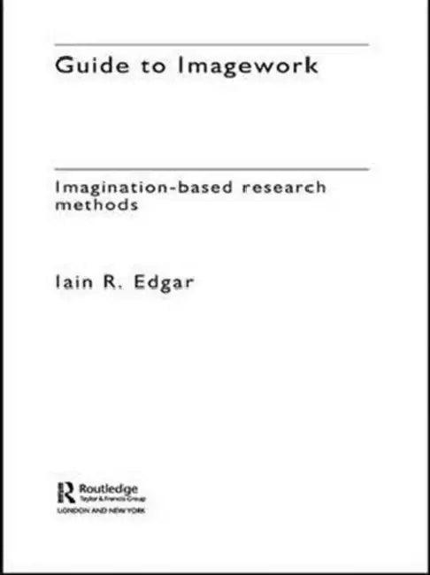 A Guide to Imagework (English, Iain Edgar)