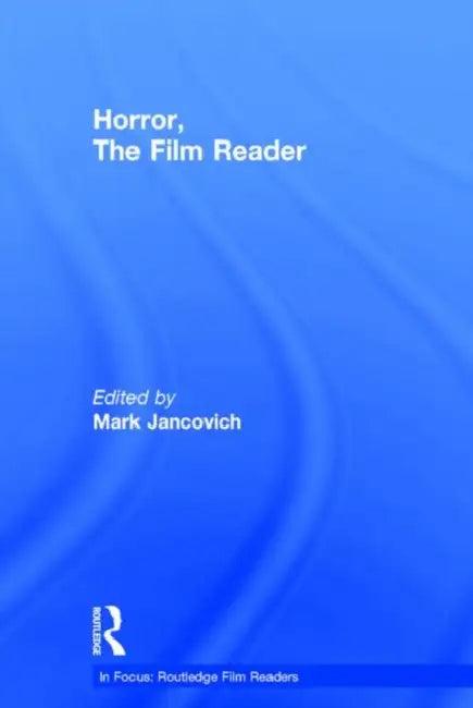 Horror, the Film Reader (English, Mark Jancovich)